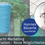 Material macht Marketing: Neue Materialien - Neue Möglichkeiten
