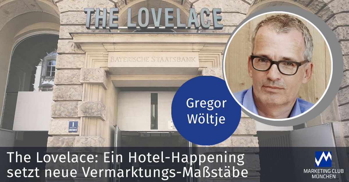 The Lovelace: Ein Hotel-Happening setzt neue Vermarktungs-Maßstäbe