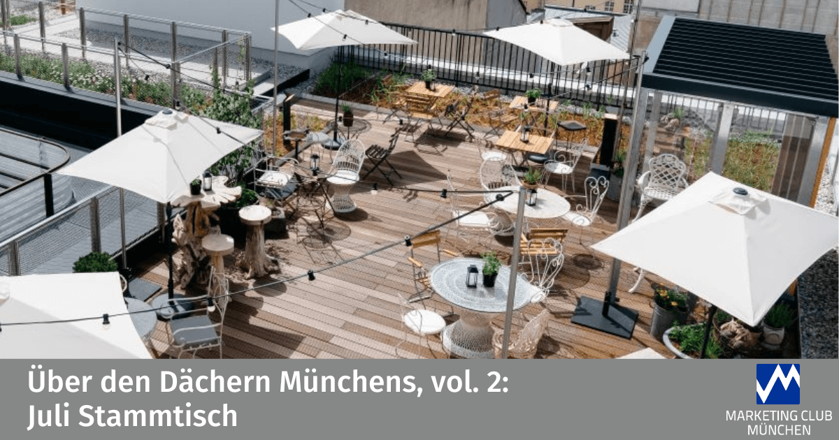 Über den Dächern Münchens, vol. 2: Juli Stammtisch